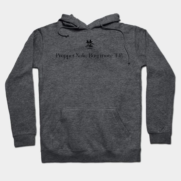 Prepper Note: Buy more T.P. Hoodie by COVIDWear